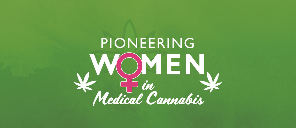 Pioneering Women in the Medical Cannabis